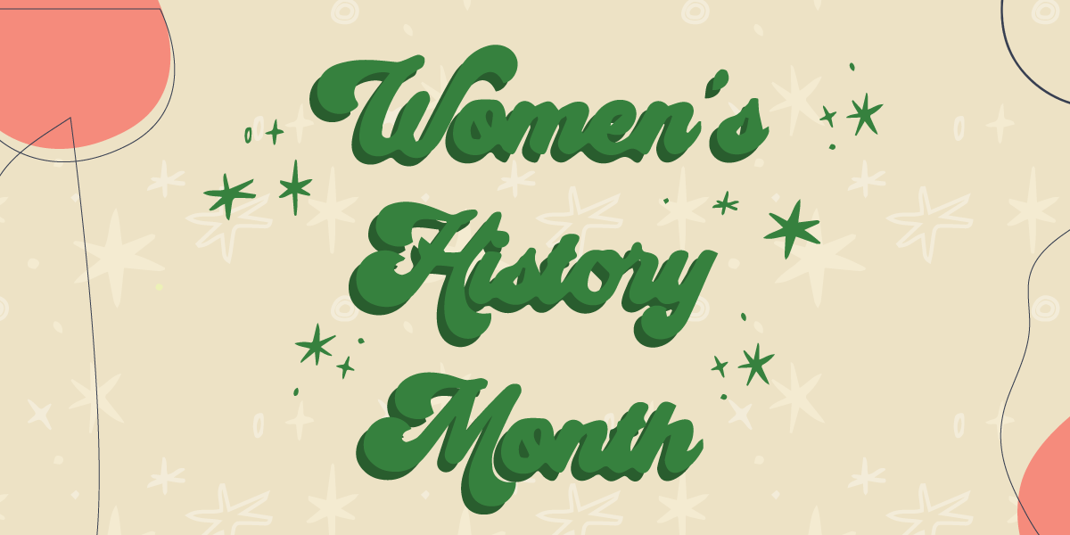 Graphic that says "Women's History Month"