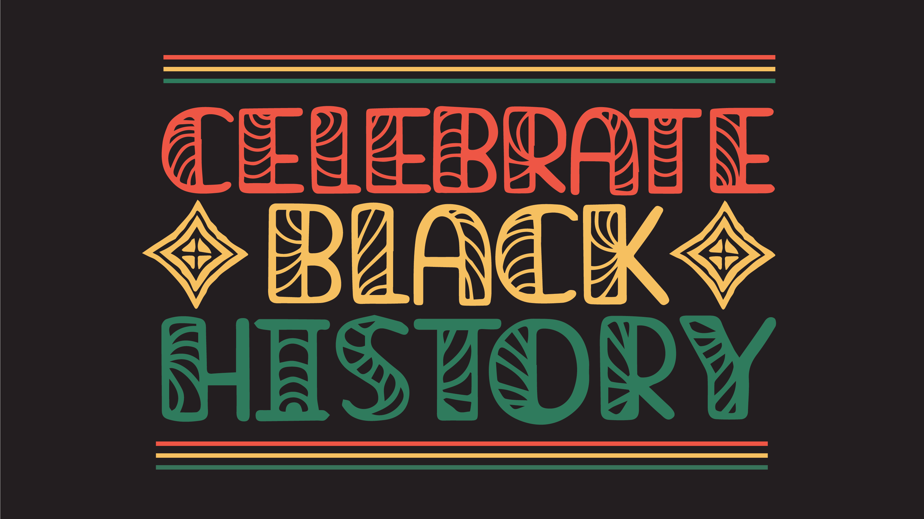 Graphic that says "Celebrate Black History"