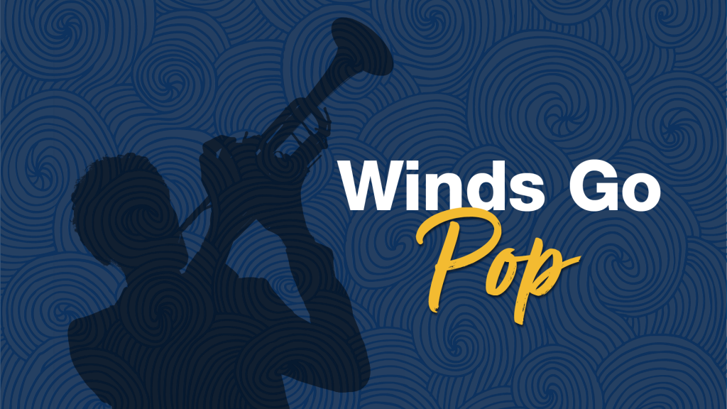 blue background with the silhouette of a man playing the trumpet and the words "winds go pop"