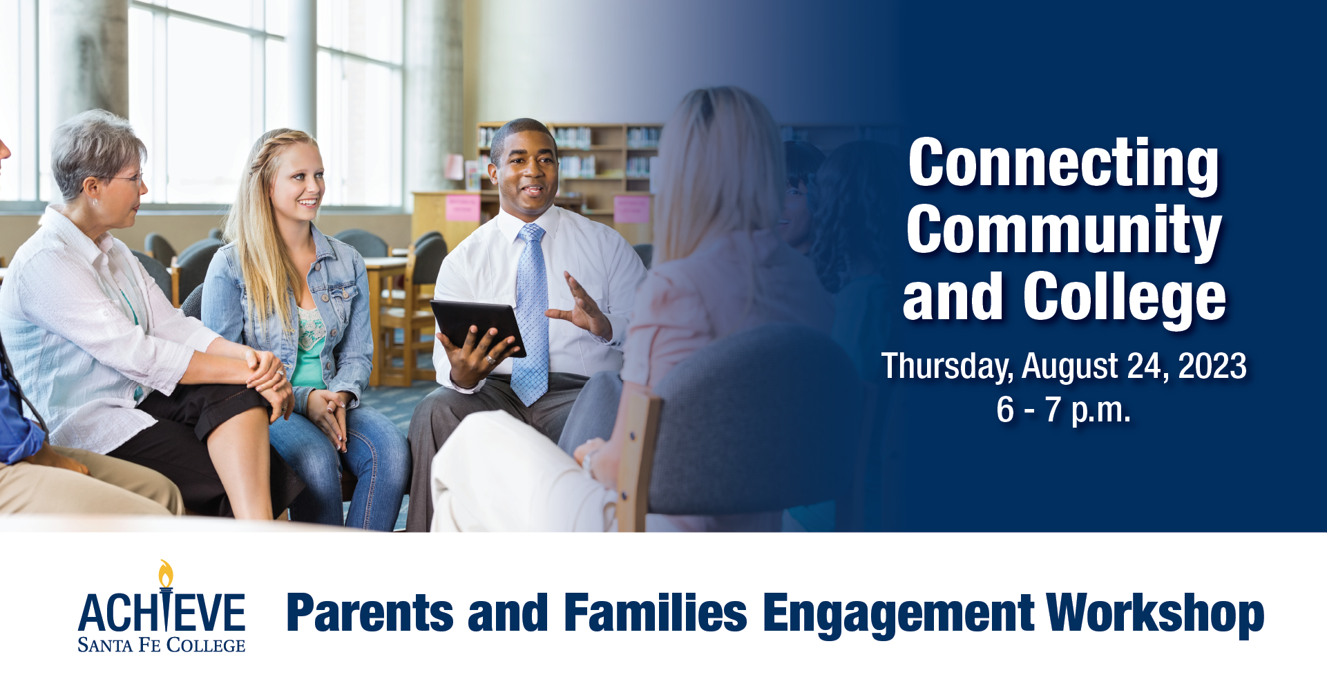 Parents Families Connecting Community and College Engagement Workshop