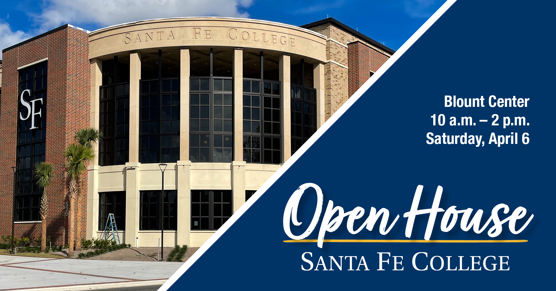 The front of Santa Fe College's Blount Center with information about Open House.
